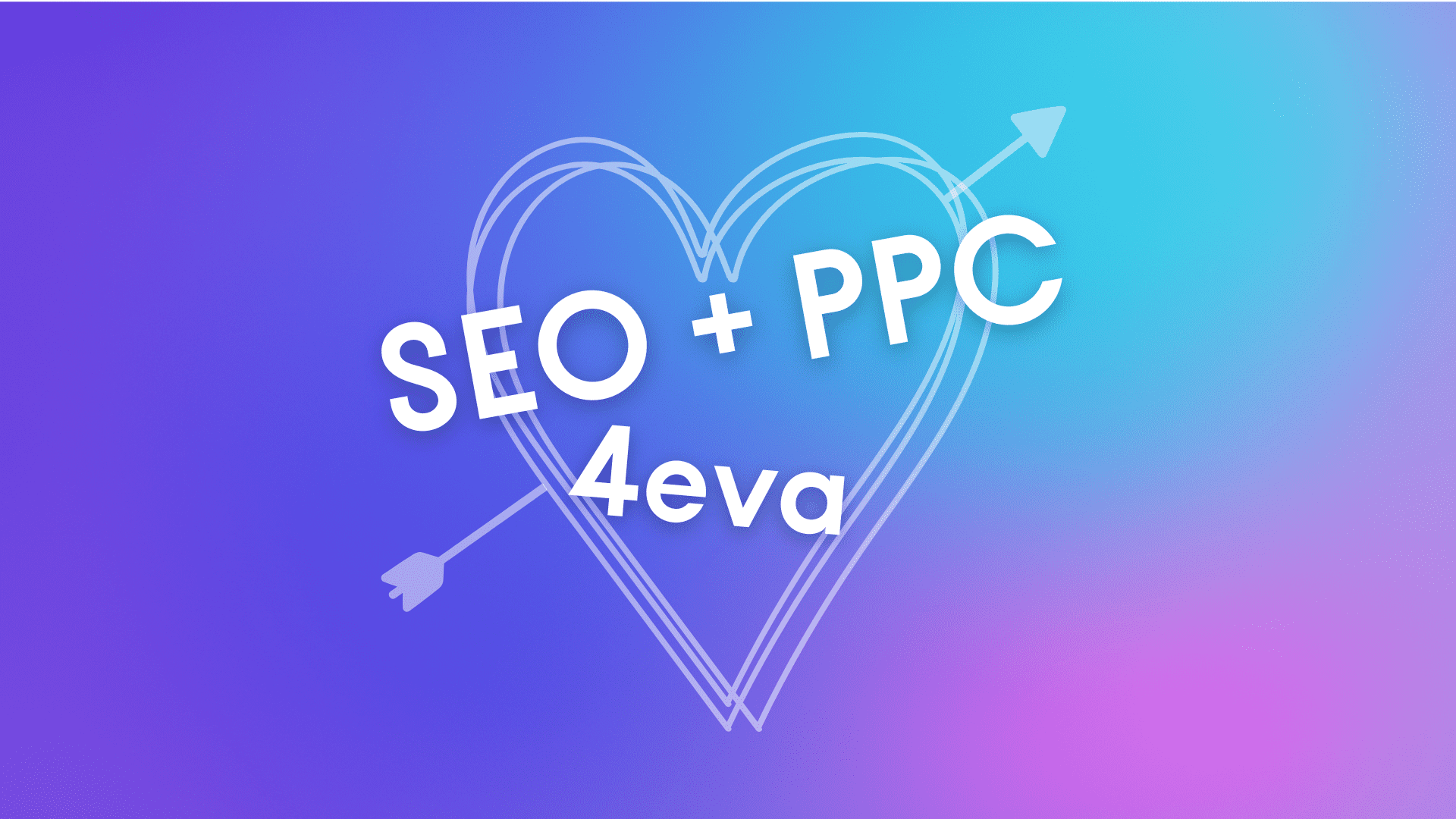 Image of text saying SEO + PPC forever